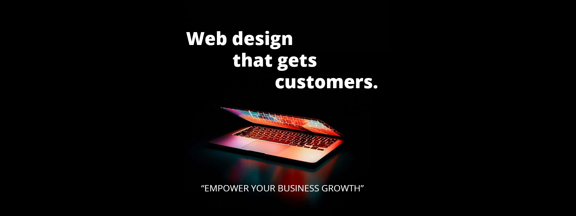 Web design that gets customers.